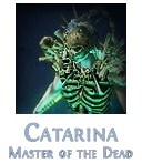 Catarina, Master of the Dead Forsaken Master